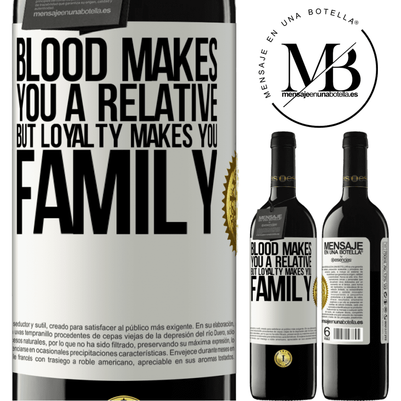 24,95 € Free Shipping | Red Wine RED Edition Crianza 6 Months Blood makes you a relative, but loyalty makes you family White Label. Customizable label Aging in oak barrels 6 Months Harvest 2019 Tempranillo