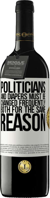 «Politicians and diapers must be changed frequently. Both for the same reason» RED Edition MBE Reserve
