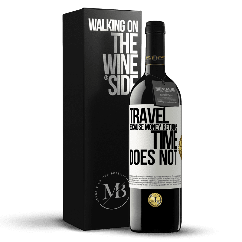39,95 € Free Shipping | Red Wine RED Edition MBE Reserve Travel, because money returns. Time does not White Label. Customizable label Reserve 12 Months Harvest 2014 Tempranillo