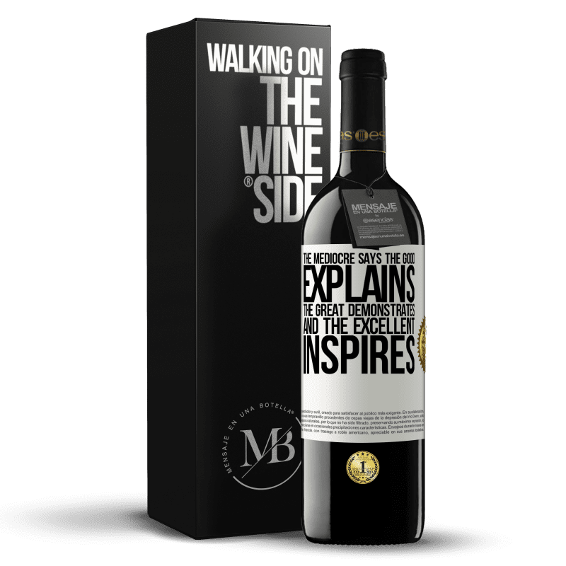 39,95 € Free Shipping | Red Wine RED Edition MBE Reserve The mediocre says, the good explains, the great demonstrates and the excellent inspires White Label. Customizable label Reserve 12 Months Harvest 2014 Tempranillo