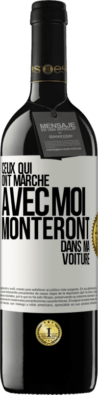 39,95 € Envoi gratuit | Vin rouge Édition RED MBE Réserve Ceux qui ont marché avec moi monteront dans ma voiture Étiquette Blanche. Étiquette personnalisable Réserve 12 Mois Récolte 2016 Tempranillo