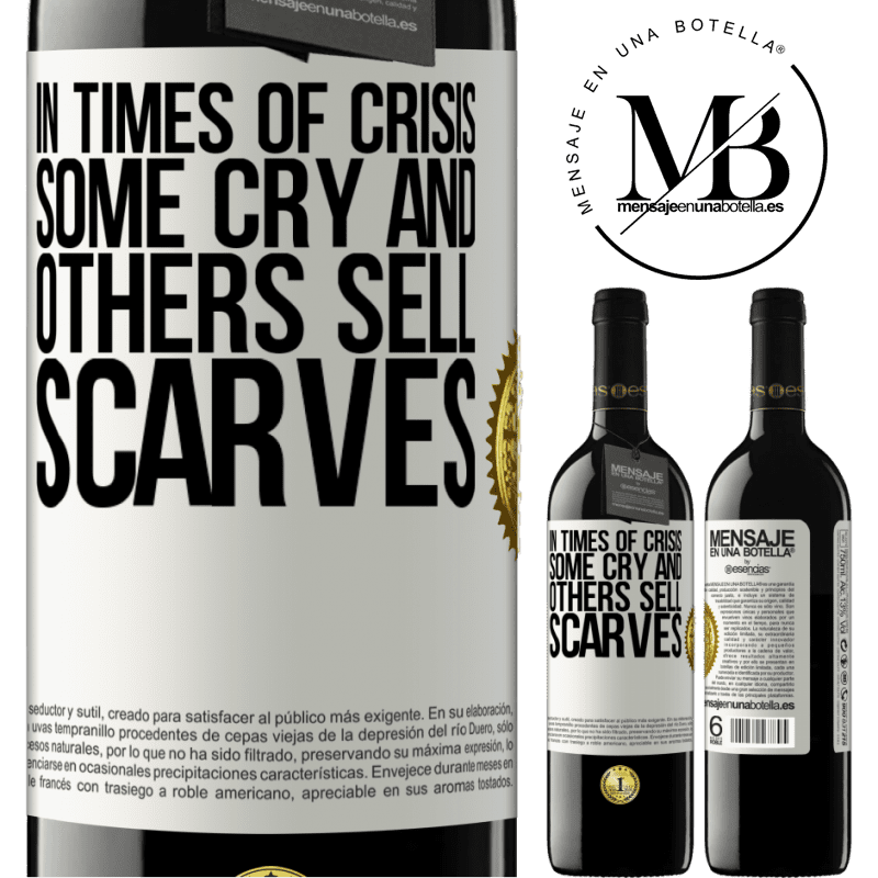 24,95 € Free Shipping | Red Wine RED Edition Crianza 6 Months In times of crisis, some cry and others sell scarves White Label. Customizable label Aging in oak barrels 6 Months Harvest 2019 Tempranillo