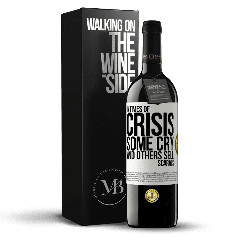 39,95 € Free Shipping | Red Wine RED Edition MBE Reserve In times of crisis, some cry and others sell scarves White Label. Customizable label Reserve 12 Months Harvest 2014 Tempranillo
