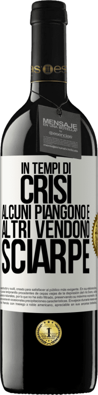 Spedizione Gratuita | Vino rosso Edizione RED MBE Riserva In tempi di crisi, alcuni piangono e altri vendono sciarpe Etichetta Bianca. Etichetta personalizzabile Riserva 12 Mesi Raccogliere 2014 Tempranillo