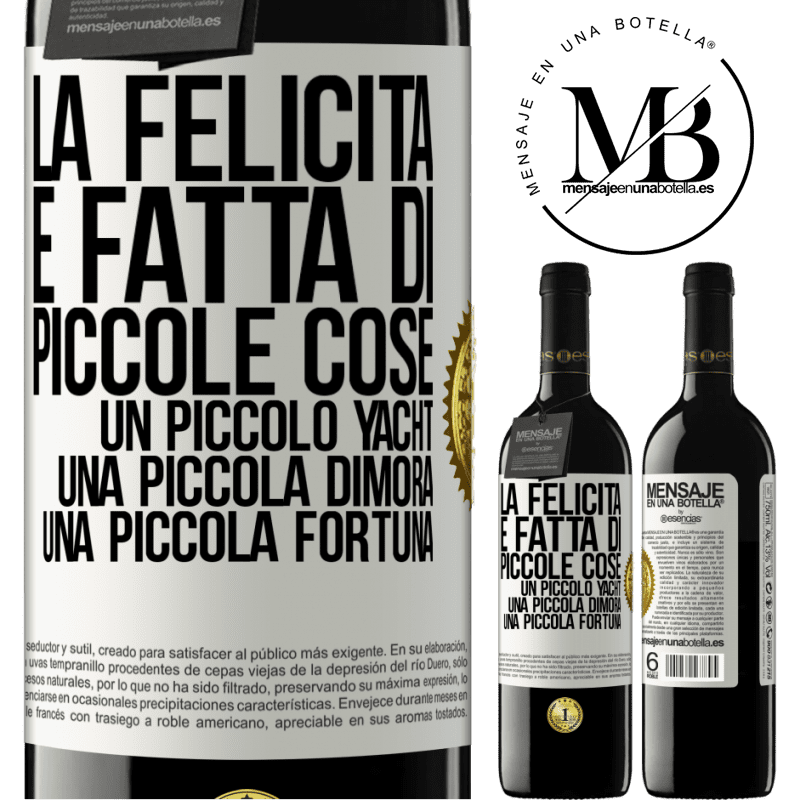 39,95 € Spedizione Gratuita | Vino rosso Edizione RED MBE Riserva La felicità è fatta di piccole cose: un piccolo yacht, una piccola dimora, una piccola fortuna Etichetta Bianca. Etichetta personalizzabile Riserva 12 Mesi Raccogliere 2014 Tempranillo