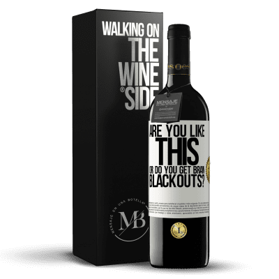«are you like this or do you get brain blackouts?» RED Edition MBE Reserve