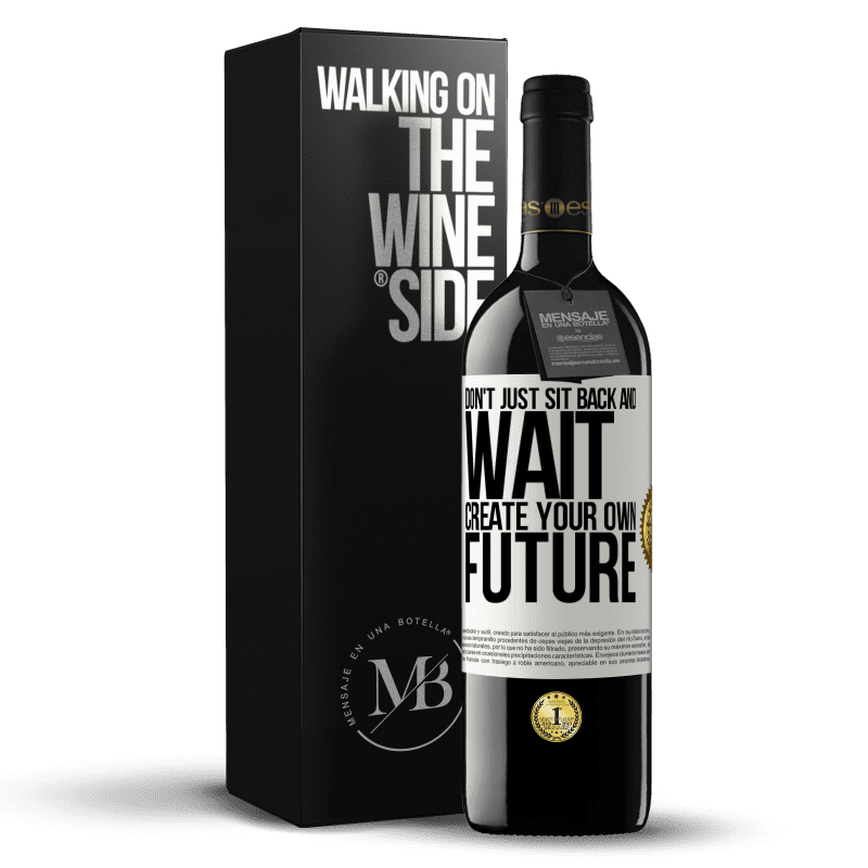 39,95 € Free Shipping | Red Wine RED Edition MBE Reserve Don't just sit back and wait, create your own future White Label. Customizable label Reserve 12 Months Harvest 2016 Tempranillo