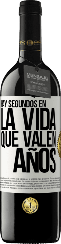 «Hay segundos en la vida que valen años» Edición RED MBE Reserva