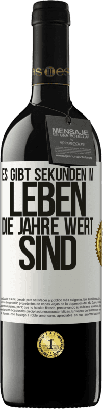 39,95 € | Rotwein RED Ausgabe MBE Reserve Es gibt Sekunden im Leben, die Jahre wert sind Weißes Etikett. Anpassbares Etikett Reserve 12 Monate Ernte 2015 Tempranillo