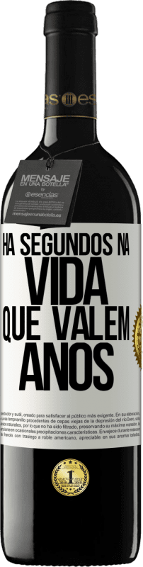 39,95 € | Vinho tinto Edição RED MBE Reserva Há segundos na vida que valem anos Etiqueta Branca. Etiqueta personalizável Reserva 12 Meses Colheita 2015 Tempranillo