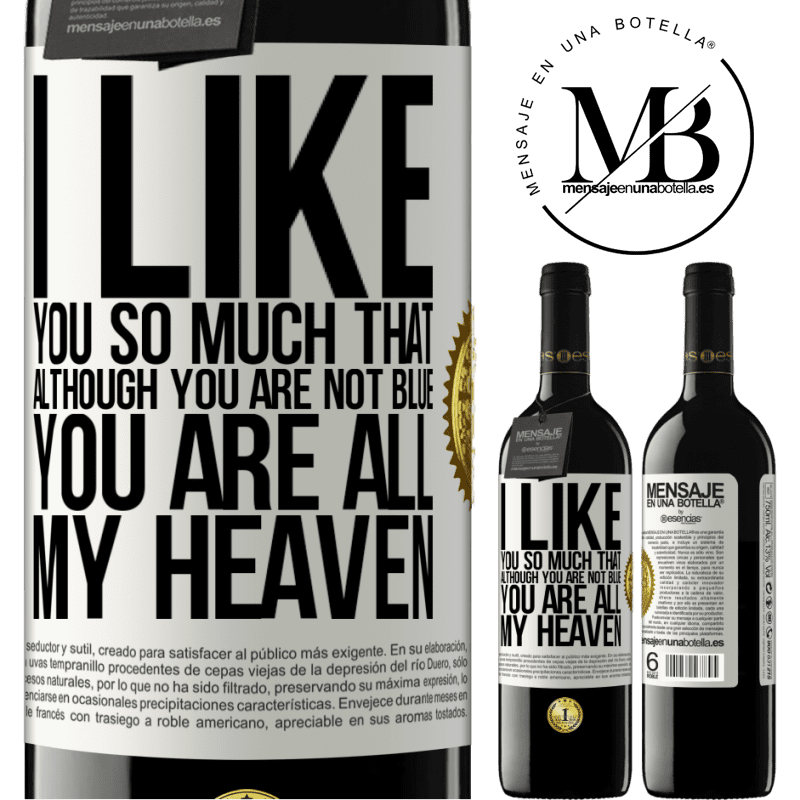 24,95 € Free Shipping | Red Wine RED Edition Crianza 6 Months I like you so much that, although you are not blue, you are all my heaven White Label. Customizable label Aging in oak barrels 6 Months Harvest 2019 Tempranillo