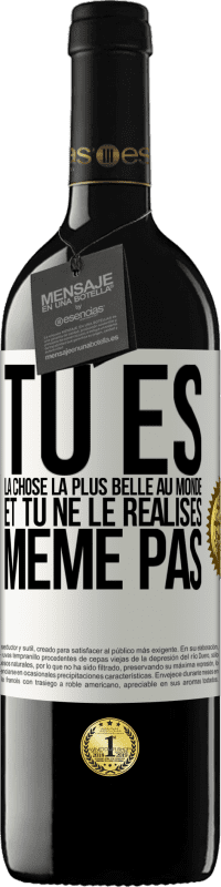 39,95 € | Vin rouge Édition RED MBE Réserve Tu es la chose la plus belle au monde et tu ne le réalises même pas Étiquette Blanche. Étiquette personnalisable Réserve 12 Mois Récolte 2016 Tempranillo