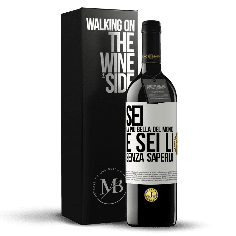 39,95 € Spedizione Gratuita | Vino rosso Edizione RED MBE Riserva Sei la più bella del mondo e sei lì, senza saperlo Etichetta Bianca. Etichetta personalizzabile Riserva 12 Mesi Raccogliere 2016 Tempranillo