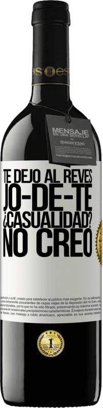 «TE DEJO, al revés, JO-DE-TE ¿Casualidad? No creo» Издание RED MBE Бронировать