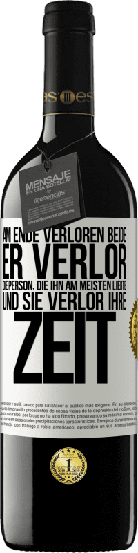 39,95 € | Rotwein RED Ausgabe MBE Reserve Am Ende verloren beide. Er verlor die Person, die ihn am meisten liebte, und sie verlor ihre Zeit Weißes Etikett. Anpassbares Etikett Reserve 12 Monate Ernte 2015 Tempranillo