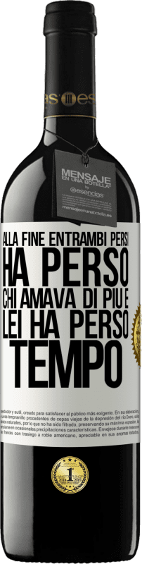 39,95 € | Vino rosso Edizione RED MBE Riserva Alla fine, entrambi persi. Ha perso chi amava di più e lei ha perso tempo Etichetta Bianca. Etichetta personalizzabile Riserva 12 Mesi Raccogliere 2015 Tempranillo