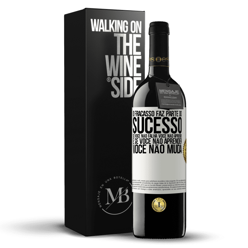 39,95 € Envio grátis | Vinho tinto Edição RED MBE Reserva O fracasso faz parte do sucesso. Se você não falha, você não aprende. E se você não aprender, você não muda Etiqueta Branca. Etiqueta personalizável Reserva 12 Meses Colheita 2015 Tempranillo