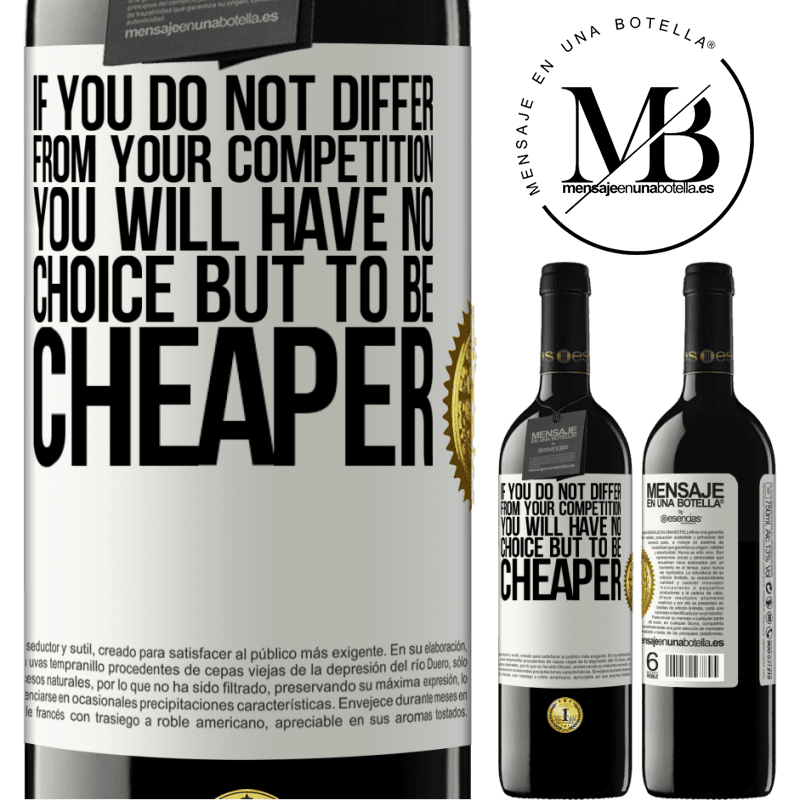 24,95 € Free Shipping | Red Wine RED Edition Crianza 6 Months If you do not differ from your competition, you will have no choice but to be cheaper White Label. Customizable label Aging in oak barrels 6 Months Harvest 2019 Tempranillo