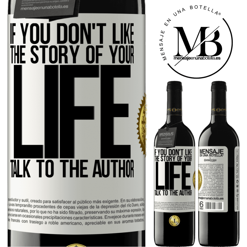 24,95 € Free Shipping | Red Wine RED Edition Crianza 6 Months If you don't like the story of your life, talk to the author White Label. Customizable label Aging in oak barrels 6 Months Harvest 2019 Tempranillo