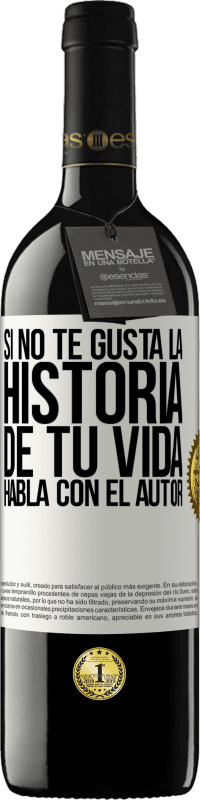 39,95 € Envío gratis | Vino Tinto Edición RED MBE Reserva Si no te gusta la historia de tu vida, habla con el autor Etiqueta Blanca. Etiqueta personalizable Reserva 12 Meses Cosecha 2014 Tempranillo