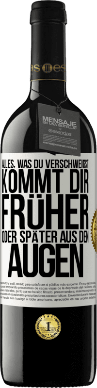 39,95 € Kostenloser Versand | Rotwein RED Ausgabe MBE Reserve Alles, was du verschweigst, kommt dir früher oder später aus den Augen Weißes Etikett. Anpassbares Etikett Reserve 12 Monate Ernte 2016 Tempranillo