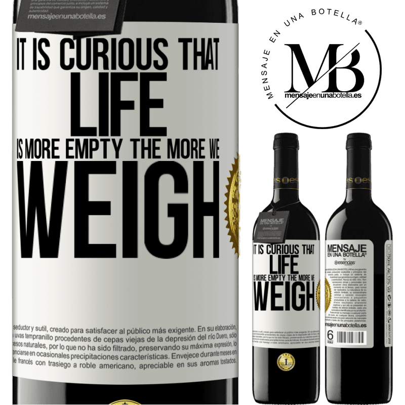 24,95 € Free Shipping | Red Wine RED Edition Crianza 6 Months It is curious that life is more empty, the more we weigh White Label. Customizable label Aging in oak barrels 6 Months Harvest 2019 Tempranillo