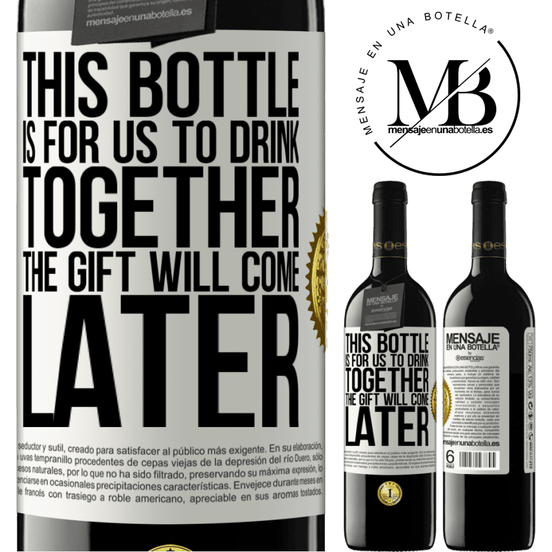 39,95 € Free Shipping | Red Wine RED Edition MBE Reserve This bottle is for us to drink together. The gift will come later White Label. Customizable label Reserve 12 Months Harvest 2014 Tempranillo