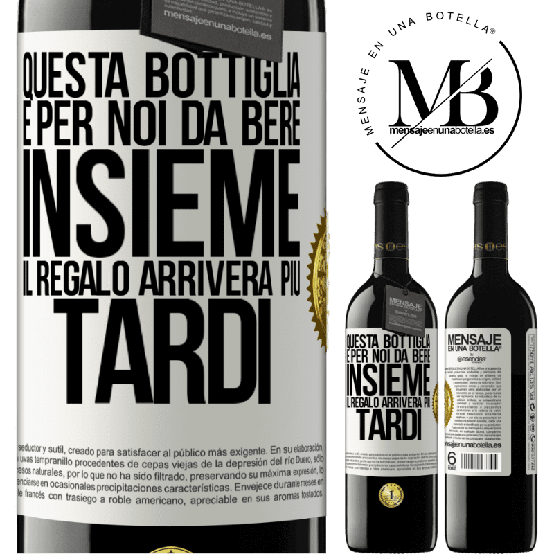 39,95 € Spedizione Gratuita | Vino rosso Edizione RED MBE Riserva Questa bottiglia è per noi da bere insieme. Il regalo arriverà più tardi Etichetta Bianca. Etichetta personalizzabile Riserva 12 Mesi Raccogliere 2014 Tempranillo