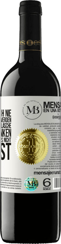 «Du erinnerst dich nie an dieses Datum, also werden wir dieses Jahr diese Flasche zusammen trinken. Du wirst sehen, dass du das n» RED Ausgabe MBE Reserve