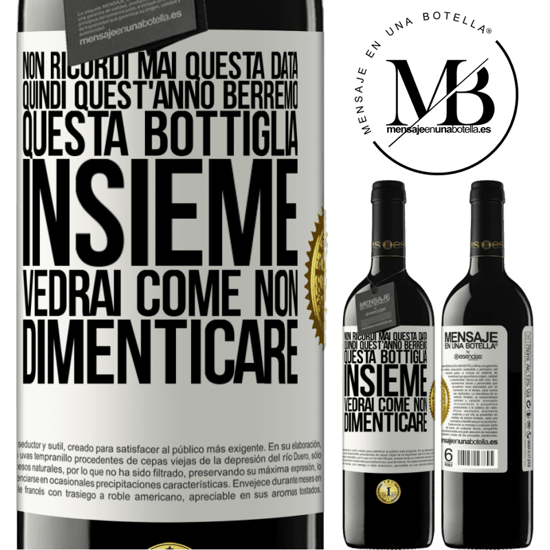 39,95 € Spedizione Gratuita | Vino rosso Edizione RED MBE Riserva Non ricordi mai questa data, quindi quest'anno berremo questa bottiglia insieme. Vedrai come non dimenticare Etichetta Bianca. Etichetta personalizzabile Riserva 12 Mesi Raccogliere 2015 Tempranillo