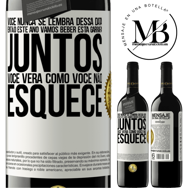 39,95 € Envio grátis | Vinho tinto Edição RED MBE Reserva Você nunca se lembra dessa data, então este ano vamos beber esta garrafa juntos. Você verá como você não esquece Etiqueta Branca. Etiqueta personalizável Reserva 12 Meses Colheita 2016 Tempranillo