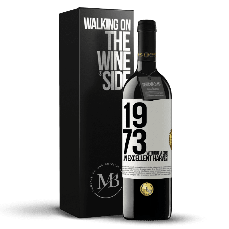 39,95 € Free Shipping | Red Wine RED Edition MBE Reserve 1973. Without a doubt, an excellent harvest White Label. Customizable label Reserve 12 Months Harvest 2014 Tempranillo