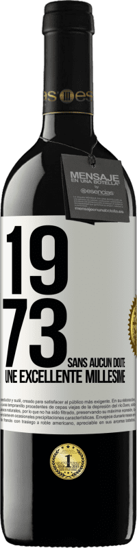39,95 € | Vin rouge Édition RED MBE Réserve 1973. Sans aucun doute, une excellente millésime Étiquette Blanche. Étiquette personnalisable Réserve 12 Mois Récolte 2014 Tempranillo