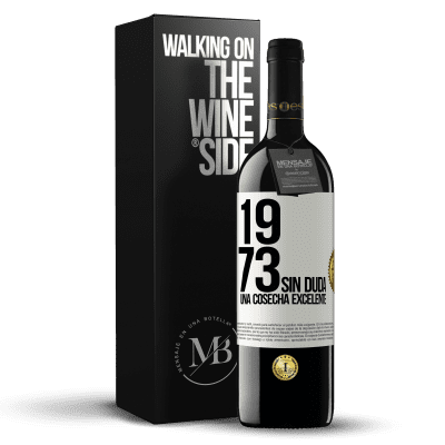 «1973. Sin duda, una cosecha excelente» Edición RED MBE Reserva