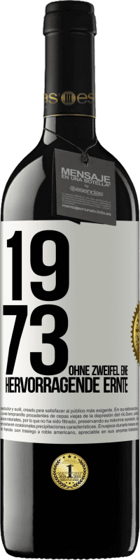 39,95 € | Rotwein RED Ausgabe MBE Reserve 1973. Ohne Zweifel eine hervorragende Ernte Weißes Etikett. Anpassbares Etikett Reserve 12 Monate Ernte 2015 Tempranillo