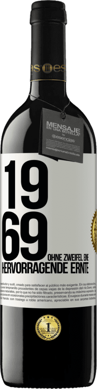 39,95 € | Rotwein RED Ausgabe MBE Reserve 1969. Ohne Zweifel eine hervorragende Ernte Weißes Etikett. Anpassbares Etikett Reserve 12 Monate Ernte 2015 Tempranillo