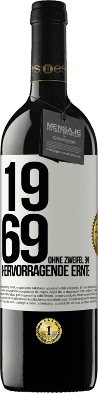 39,95 € | Rotwein RED Ausgabe MBE Reserve 1969. Ohne Zweifel eine hervorragende Ernte Weißes Etikett. Anpassbares Etikett Reserve 12 Monate Ernte 2016 Tempranillo