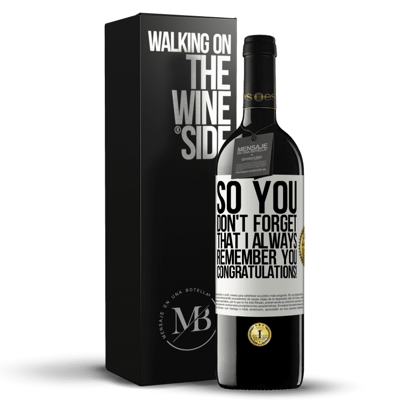 39,95 € Free Shipping | Red Wine RED Edition MBE Reserve So you don't forget that I always remember you. Congratulations! White Label. Customizable label Reserve 12 Months Harvest 2014 Tempranillo