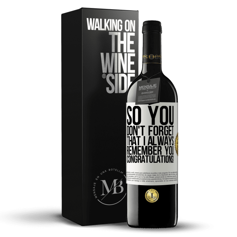 39,95 € Free Shipping | Red Wine RED Edition MBE Reserve So you don't forget that I always remember you. Congratulations! White Label. Customizable label Reserve 12 Months Harvest 2015 Tempranillo