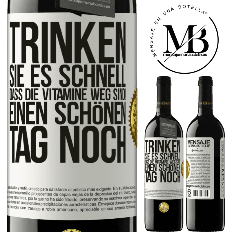39,95 € Kostenloser Versand | Rotwein RED Ausgabe MBE Reserve Trink schnell auf, sonst sind die Vitamine weg! Einen schönen Tag noch Weißes Etikett. Anpassbares Etikett Reserve 12 Monate Ernte 2016 Tempranillo