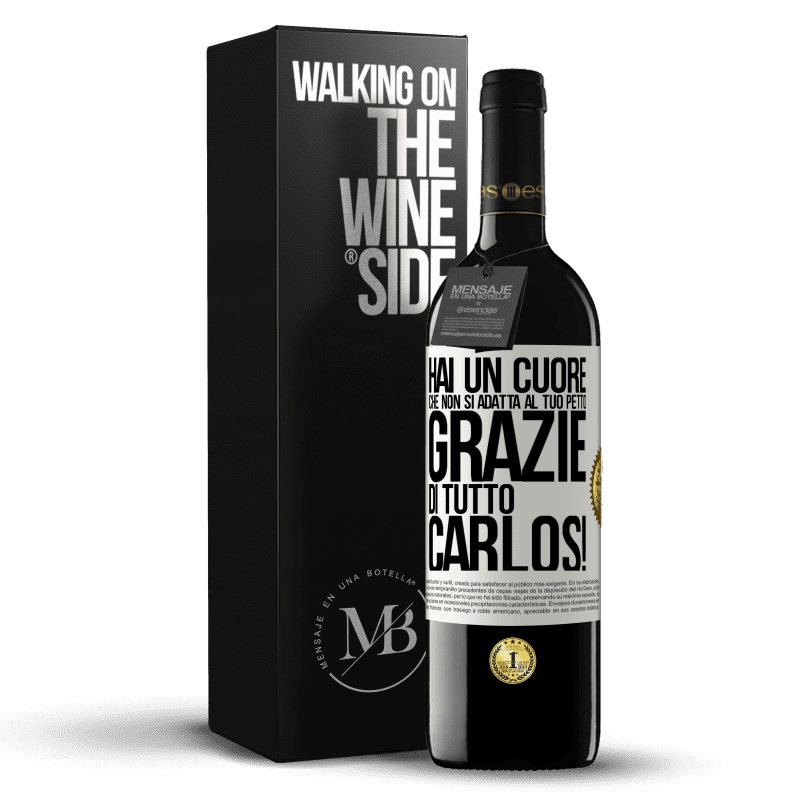 39,95 € Spedizione Gratuita | Vino rosso Edizione RED MBE Riserva Hai un cuore che non si adatta al tuo petto. Grazie di tutto, Carlos! Etichetta Bianca. Etichetta personalizzabile Riserva 12 Mesi Raccogliere 2016 Tempranillo
