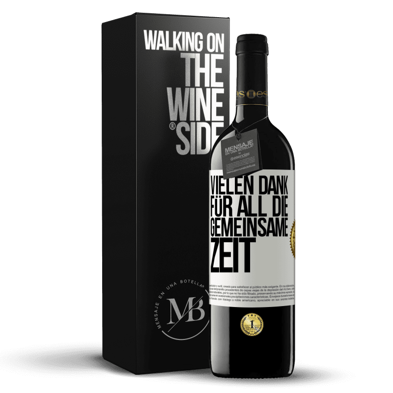 39,95 € Kostenloser Versand | Rotwein RED Ausgabe MBE Reserve Vielen Dank für all die gemeinsame Zeit Weißes Etikett. Anpassbares Etikett Reserve 12 Monate Ernte 2016 Tempranillo