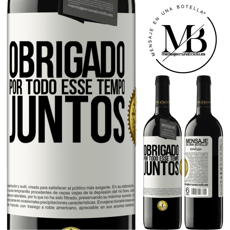 39,95 € Envio grátis | Vinho tinto Edição RED MBE Reserva Obrigado por todo esse tempo juntos Etiqueta Branca. Etiqueta personalizável Reserva 12 Meses Colheita 2014 Tempranillo