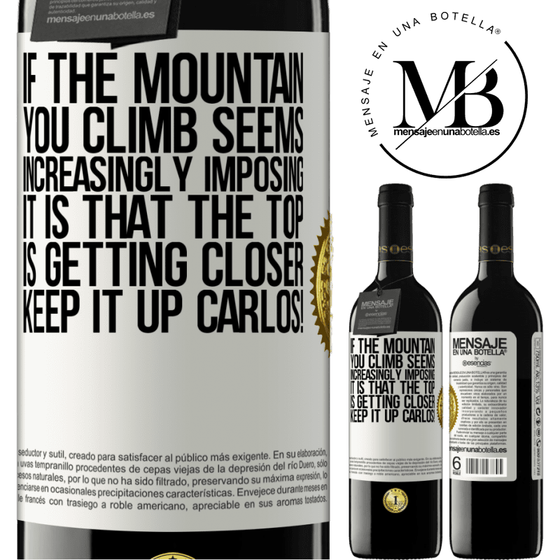 24,95 € Free Shipping | Red Wine RED Edition Crianza 6 Months If the mountain you climb seems increasingly imposing, it is that the top is getting closer. Keep it up Carlos! White Label. Customizable label Aging in oak barrels 6 Months Harvest 2019 Tempranillo