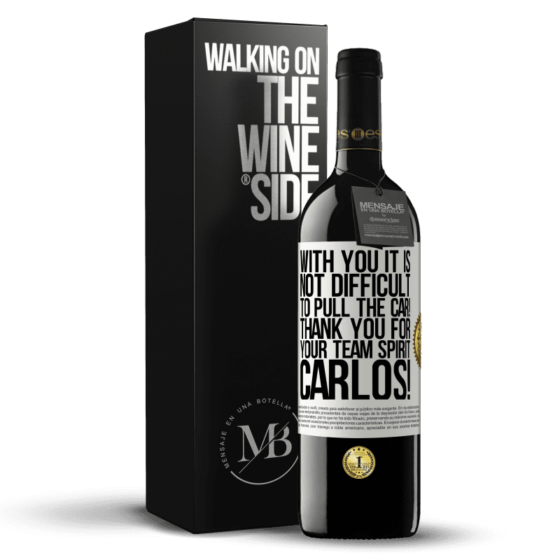 39,95 € Free Shipping | Red Wine RED Edition MBE Reserve With you it is not difficult to pull the car! Thank you for your team spirit Carlos! White Label. Customizable label Reserve 12 Months Harvest 2014 Tempranillo