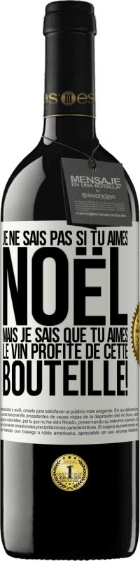 39,95 € | Vin rouge Édition RED MBE Réserve Je ne sais pas si tu aimes Noël mais je sais que tu aimes le vin. Profite de cette bouteille! Étiquette Blanche. Étiquette personnalisable Réserve 12 Mois Récolte 2015 Tempranillo