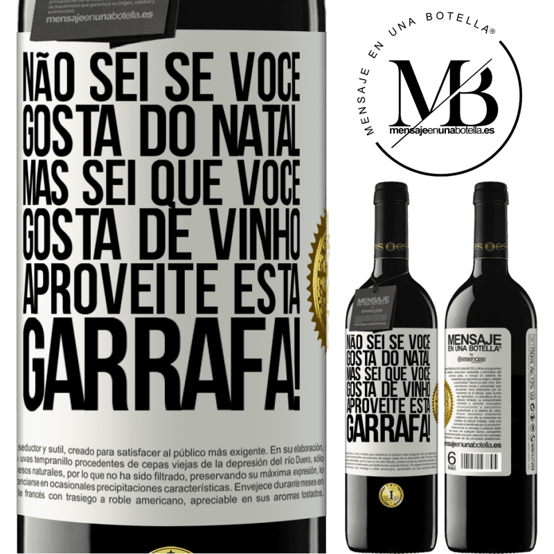 39,95 € Envio grátis | Vinho tinto Edição RED MBE Reserva Não sei se você gosta do Natal, mas sei que você gosta de vinho. Aproveite esta garrafa! Etiqueta Branca. Etiqueta personalizável Reserva 12 Meses Colheita 2014 Tempranillo