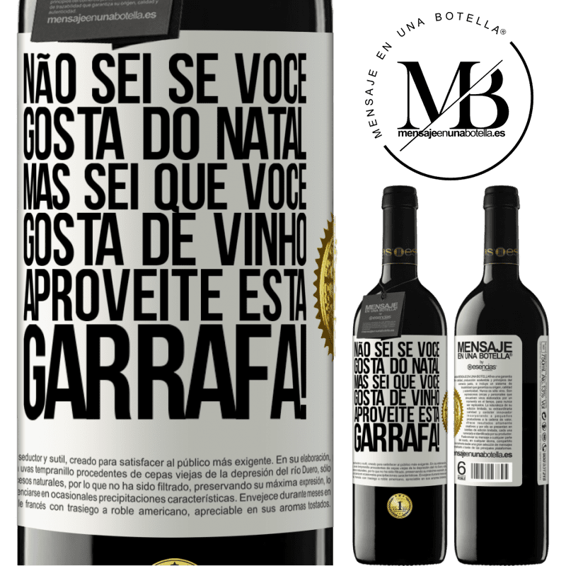 39,95 € Envio grátis | Vinho tinto Edição RED MBE Reserva Não sei se você gosta do Natal, mas sei que você gosta de vinho. Aproveite esta garrafa! Etiqueta Branca. Etiqueta personalizável Reserva 12 Meses Colheita 2016 Tempranillo