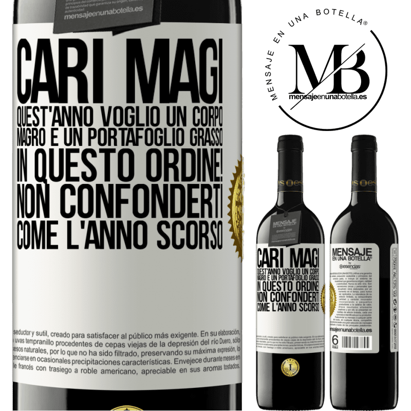 39,95 € Spedizione Gratuita | Vino rosso Edizione RED MBE Riserva Cari magi, quest'anno voglio un corpo magro e un portafoglio grasso. In questo ordine! Non confonderti come l'anno scorso Etichetta Bianca. Etichetta personalizzabile Riserva 12 Mesi Raccogliere 2014 Tempranillo