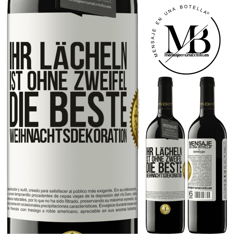 39,95 € Kostenloser Versand | Rotwein RED Ausgabe MBE Reserve Ihr Lächeln ist ohne Zweifel die beste Weihnachtsdekoration Weißes Etikett. Anpassbares Etikett Reserve 12 Monate Ernte 2014 Tempranillo